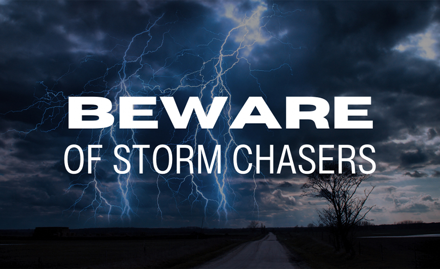 Beware of Storm Chasers